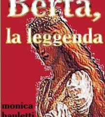 Intervista a Monica Bauletti, autrice de “Berta, la leggenda”