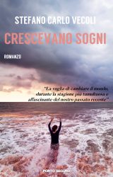 Intervista a Stefano Carlo Vecoli, autore de “Crescevano Sogni”