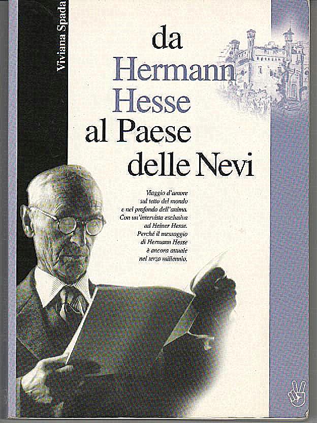 Da Hermann Hesse al Paese delle nevi