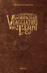 Intervista a Massimo Acciai Baggiani, autore de “La compagnia dei viaggiatori del tempo”