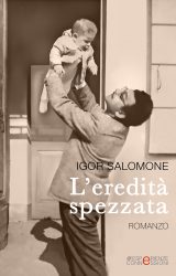 Intervista a Igor Salomone, autore de “L’eredità spezzata”