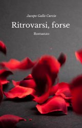 Intervista a Jacopo Gallo Curcio, autore de “Ritrovarsi, forse”