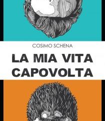 La mia vita capovolta | Cosimo Schena