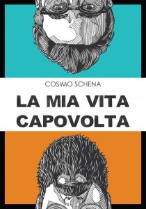 La mia vita capovolta | Cosimo Schena