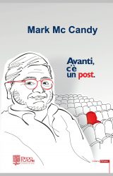 Intervista a Mark Mc Candy, autore de “Avanti c’è un post”