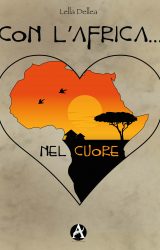 Intervista a Lella Dellea, autrice de “Con l’Africa … nel cuore”