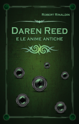 Intervista a Robert Rinaldin, autore de “Daren Reed e le anime antiche”