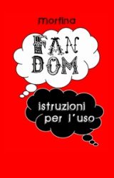 Intervista a Morfina Von Blut, autrice de “Fandom: Istruzioni per l’uso”