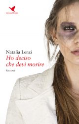 Intervista a Natalia Lenzi, autrice de “Ho deciso che devi morire”