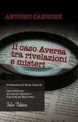 Intervista a Antonio Cannone, autore de “Il caso Aversa tra rivelazioni e misteri”