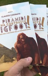 Intervista a Claudio Casonato, autore de “Le piramidi le ha costruite Bigfoot”