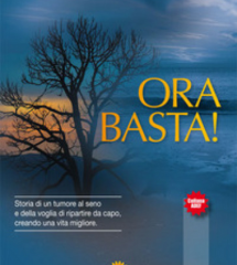 Ora basta! Storia di un tumore al seno | Rossana Rossi