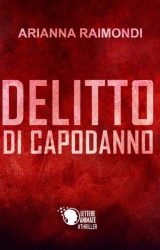 Intervista ad Arianna Raimondi, autrice de “Delitto di Capodanno”