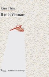 Il mio Vietnam | Kim Thuy