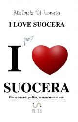 Intervista a Stefania Di Loreto, autrice de “I love suocera”