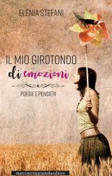 Intervista a Elenia Stefani, autrice de “Il mio girotondo di emozioni”