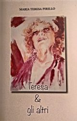 Intervista a Maria Teresa Pirillo, autrice de “Teresa & gli altri”