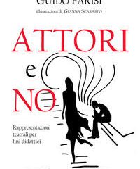 Intervista a Guido Parisi, autore de “Attori e no”