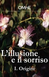 Intervista a OMnE, autore de “L’illusione e il sorriso”