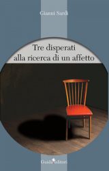Intervista a Gianni Sardi, autore de “Tre disperati alla ricerca di un affetto”