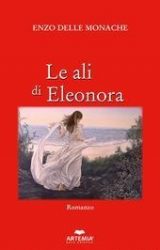 Intervista a Enzo Delle Monache, autore de “Le ali di Eleonora”