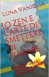 Intervista a Luna Vaniglia, autrice de “Lo Zen e l’arte di smettere di fumare”