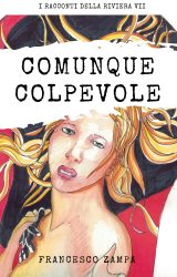 Intervista a Francesco Zampa, autore de “Comunque colpevole”