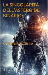 Intervista a James Francis L. Keeric, autore de “La singolarità dell’asteroide binario: gli amanti di Sisifo”