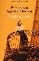 Caffè amaro | Simonetta Agnello Hornby