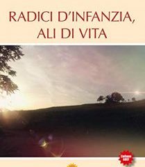 Radici d’infanzia, ali di vita | Mirca Ferri