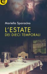 Intervista a Mariella Sparacino, autrice de “L’estate dei dieci temporali”