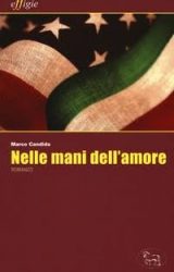 Intervista a Marco Candida, autore de “Nelle mani dell’amore”