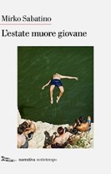 L’estate muore giovane | Mirko Sabatino