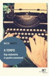 Intervista a Nuccio Viglietti, autore de “A tempo. Rap sinfonietta in quattro movimenti”