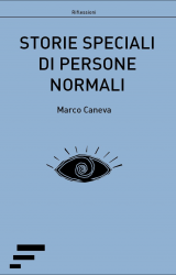 Storie speciali di persone normali | Marco Caneva