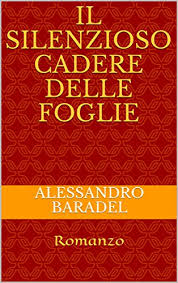 Copertina di Il silenzioso cadere delle foglie di Alessandro Baradel