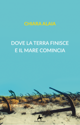 Intervista a Chiara Alaia. autrice de “Dove la terra finisce e il mare comincia”