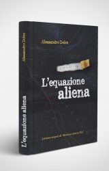 Intervista ad Alessandro Dolce, autore de “L’equazione aliena”