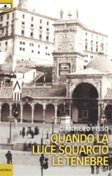 Intervista a Gianpiero Pisso, autore de “Quando la luce squarciò le tenebre”