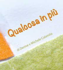 Qualcosa in più | Denise e Michele Calamita
