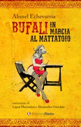 Intervista ad Alessandro Oricchio, traduttore de “Bufali in marcia al mattatoio”