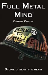 Intervista a Carmine Ciaccia, autore de “Full Metal Mind – Storie di elementi e menti”