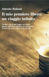 Intervista ad Antonio Balzani, autore de “Il mio pensiero libero. Un viaggio infinito”