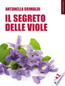 Intervista ad Antonella Grimaldi, autrice de “Il segreto delle viole”