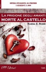 Intervista a Rubina E. Rossi, autrice de “La prigione degli amanti. Morte al castello”