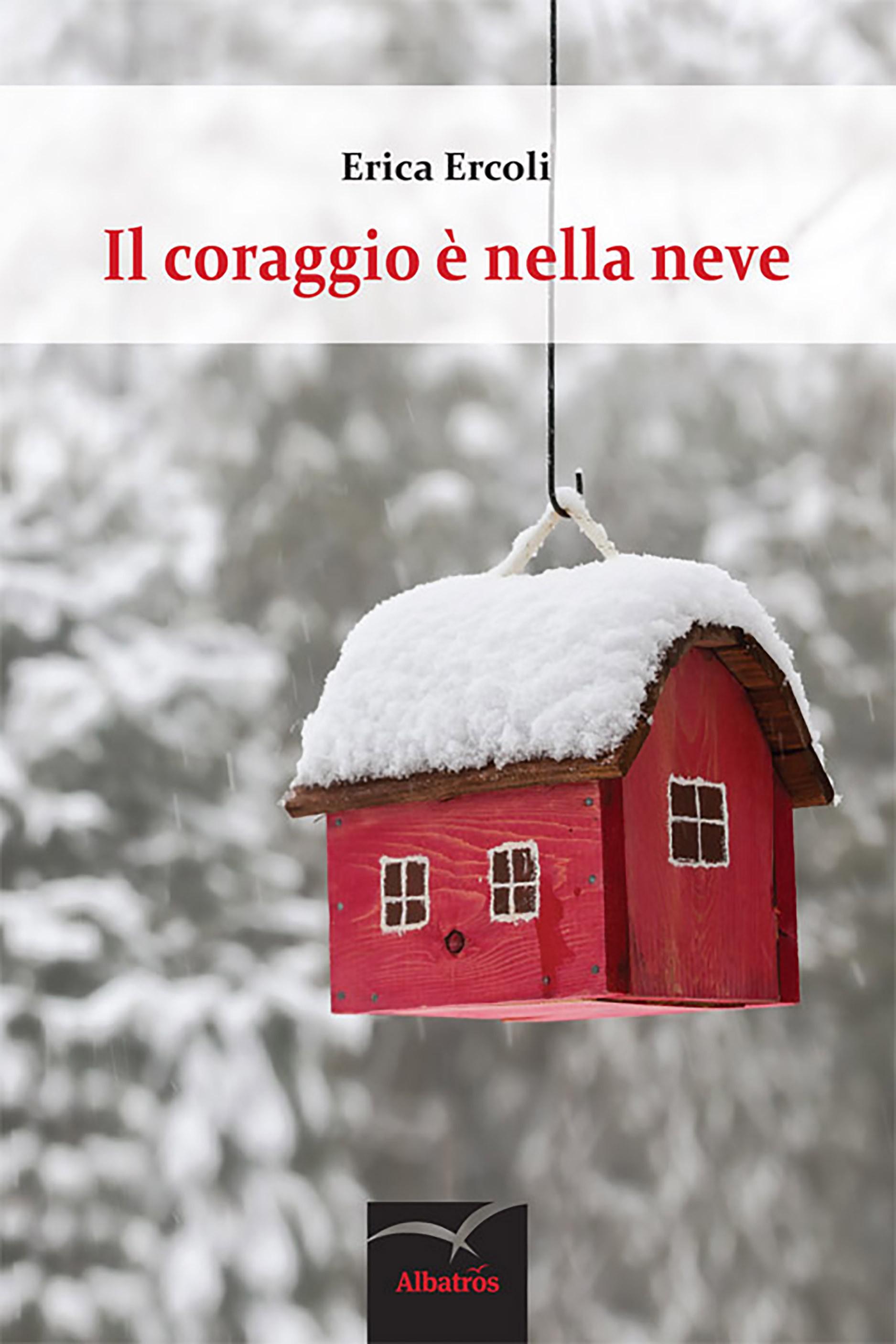 Il coraggio è nella neve | Erica Ercoli