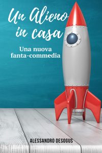 Copertina Un alieno in casa di Alessandro Desogus