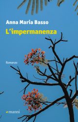 Intervista ad Anna Maria Basso, autrice de “L’impermanenza”