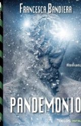 Intervista a Francesca Bandiera, autrice de “Pandemonio”