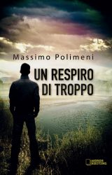 Intervista a Massimo Polimeni, autore de “Un respiro di troppo”